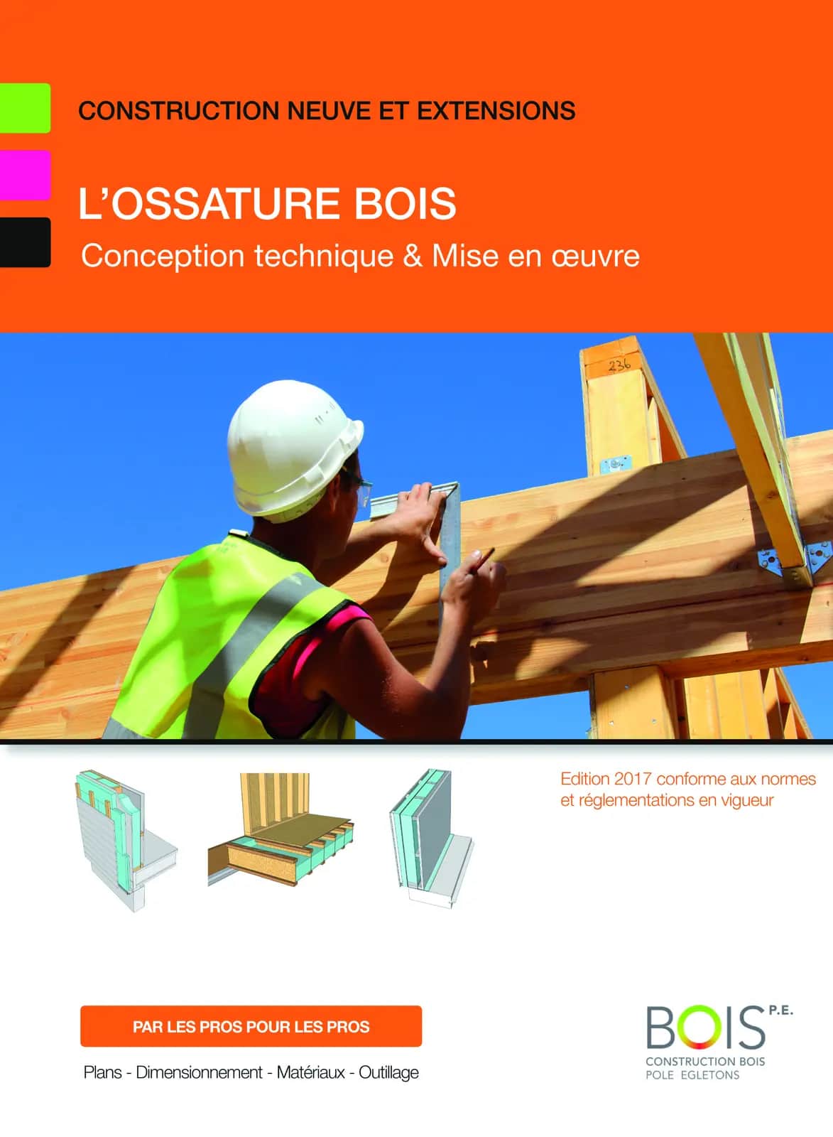 L’ossature bois - Conception technique et mise en œuvre